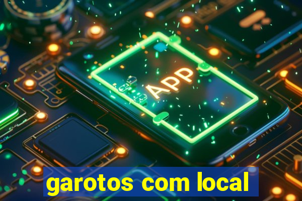 garotos com local